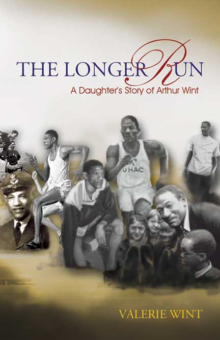The Longer Run: A Daughter’s Memoir of Arthur Wint