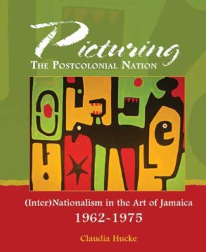 Picturing The Postcolonial Nation