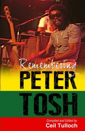 REMEMBERING PETER TOSH