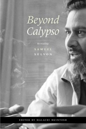 Beyond Calypso: Re-reading Samuel Selvon