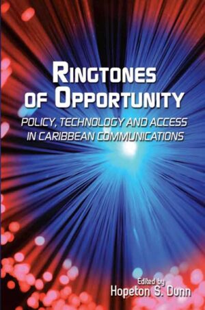 Ringtones of Opportunity: Policy, Technology and Access in Caribbean Communications