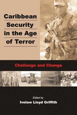 Caribbean Security in the Age of Terror: Challenge and Change