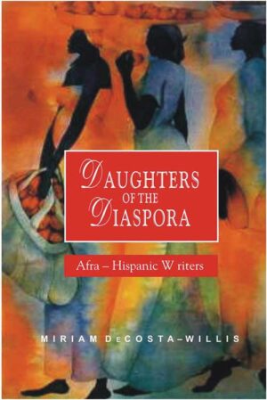 Daughters of the Diaspora: Afra-Hispanic Writers