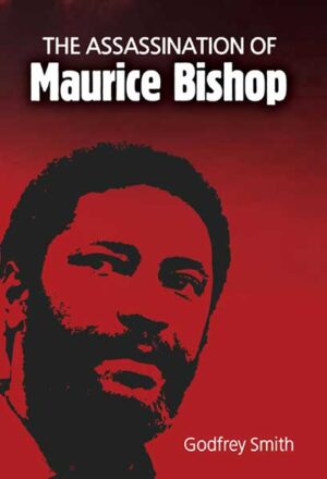 The Assassination of Maurice Bishop