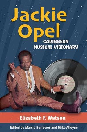 Jackie Opel: Caribbean Musical Visionary